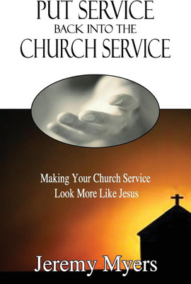 Put Service Back into the Church Service(English, Paperback, Myers Jeremy)