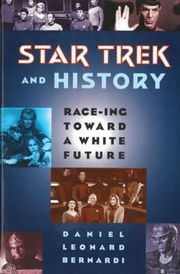 Star Trek and History(English, Hardcover, Bernardi Daniel Leonard)