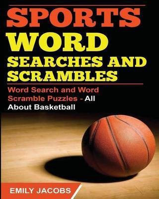 Sports Word Searches and Scrambles - Basketball(English, Paperback, Jacobs Emily)