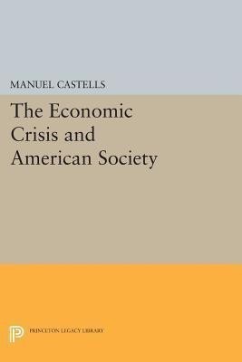 The Economic Crisis and American Society(English, Paperback, Castells Manuel)