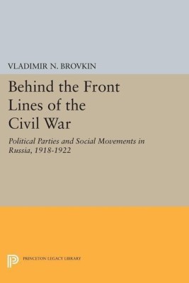 Behind the Front Lines of the Civil War(English, Paperback, Brovkin Vladimir N.)