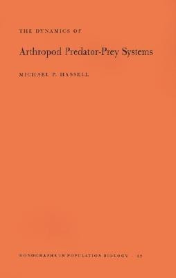 The Dynamics of Arthopod Predator-Prey Systems(English, Paperback, Hassell Michael Patrick)