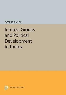 Interest Groups and Political Development in Turkey(English, Paperback, Bianchi Robert)
