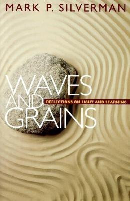Waves and Grains(English, Paperback, Silverman Mark P.)