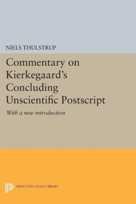 Commentary on Kierkegaard's Concluding Unscientific Postscript(English, Paperback, Thulstrup Niels)