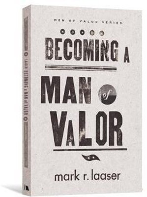 Becoming a Man of Valor(English, Paperback, Laaser Mark R)
