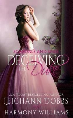 Deceiving The Duke(English, Paperback, Dobbs Leighann)