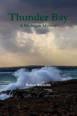 Thunder Bay(English, Paperback, Reynolds Robert)