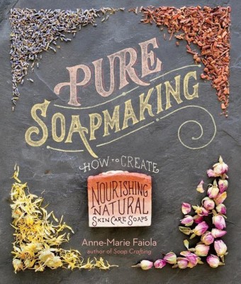 Pure Soapmaking(English, Spiral bound, Faiola Anne-Marie)