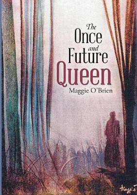 The Once and Future Queen(English, Paperback, O'Brien Maggie)