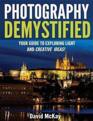 Photography Demystified(English, Paperback, McKay David Reader in Government)