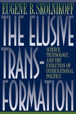 The Elusive Transformation(English, Paperback, Skolnikoff Eugene B.)