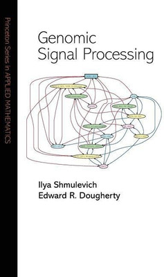 Genomic Signal Processing(English, Hardcover, Shmulevich Ilya)