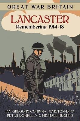 Great War Britain Lancaster: Remembering 1914-18(English, Paperback, Gregory Ian)