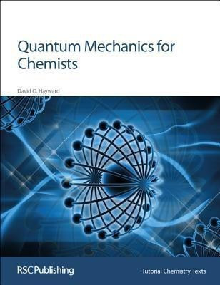 Quantum Mechanics for Chemists(English, Paperback, Hayward David O)