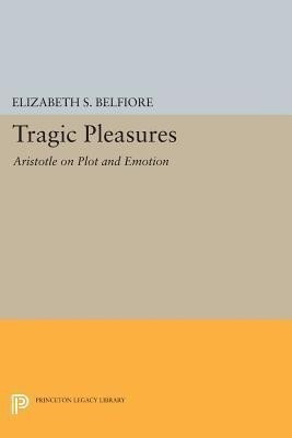 Tragic Pleasures(English, Paperback, Belfiore Elizabeth S.)