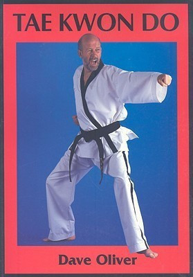 Tae Kwon Do(English, Paperback, Oliver Dave Rear Admiral)