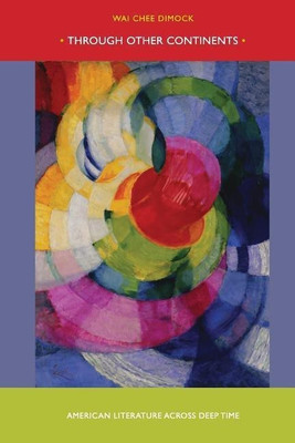 Through Other Continents(English, Paperback, Dimock Wai Chee)