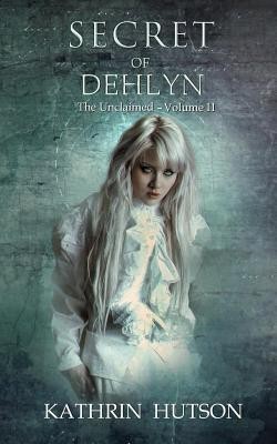 Secret of Dehlyn(English, Paperback, Hutson Kathrin)