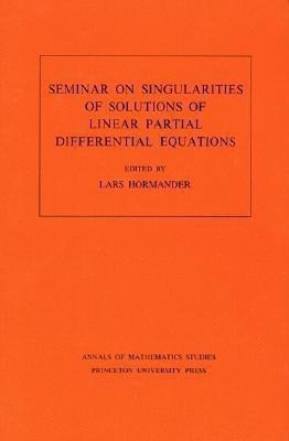 Seminar on Singularities of Solutions of Linear Partial Differential Equations(English, Paperback, Hoermander Lars)