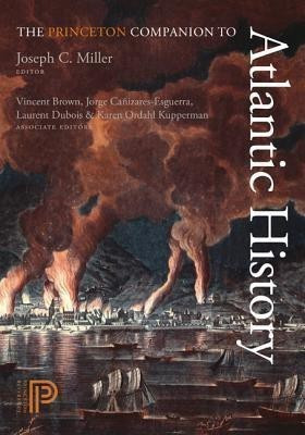 The Princeton Companion to Atlantic History(English, Hardcover, unknown)