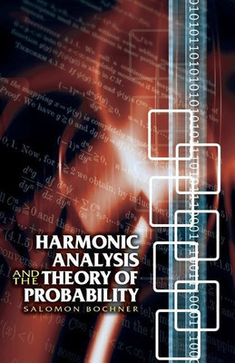 Harmonic Analysis and the Theory of Probability(English, Paperback, Bochner Salomon)
