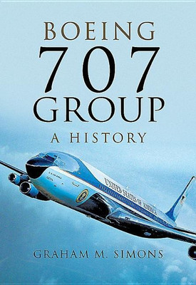 Boeing 707 Group: A History(English, Hardcover, Simons Graham M.)