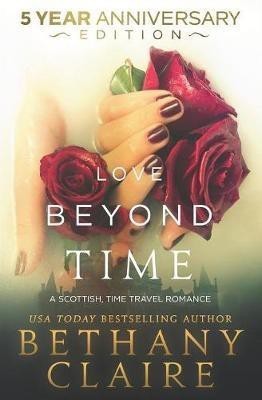 Love Beyond Time - 5 Year Anniversary Edition(English, Paperback, Claire Bethany)