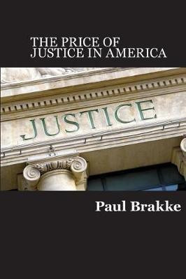 The Price of Justice(English, Paperback, Brakke Paul)