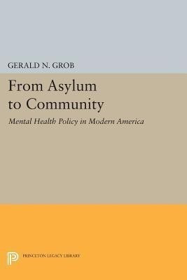 From Asylum to Community(English, Paperback, Grob Gerald N.)