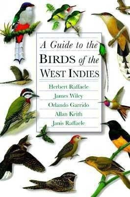 A Guide to the Birds of the West Indies(English, Hardcover, Raffaele Herbert A.)
