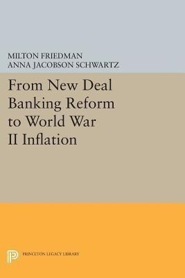 From New Deal Banking Reform to World War II Inflation(English, Paperback, Friedman Milton)
