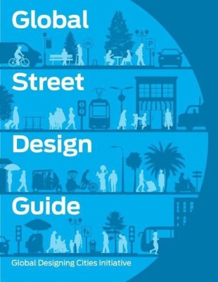 Global Street Design Guide(English, Hardcover, National Association of City Transportation Officials)