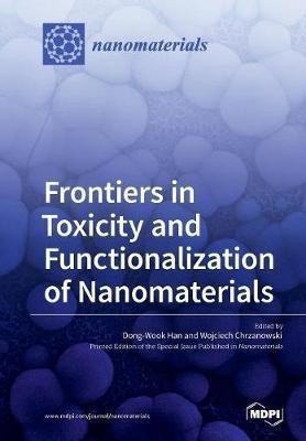 Frontiers in Toxicity and Functionalization of Nanomaterials(English, Paperback, unknown)