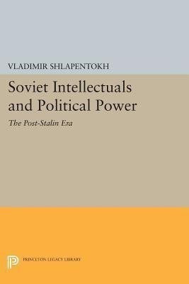 Soviet Intellectuals and Political Power(English, Paperback, Shlapentokh Vladimir)