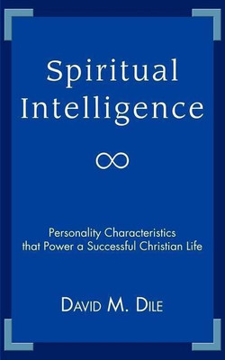 Spiritual Intelligence(English, Paperback, Dile David M)