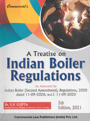 Commercial's A Treatise on Indian Boiler Regulations - 5/edition, 2021(Hardcover, Dr. S.V. Gupta)