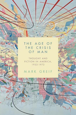 The Age of the Crisis of Man(English, Hardcover, Greif Mark)