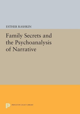 Family Secrets and the Psychoanalysis of Narrative(English, Paperback, Rashkin Esther)