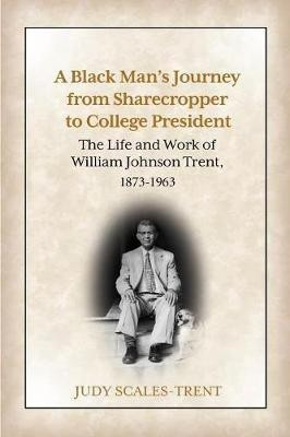 A Black Man's Journey from Sharecropper to College President(English, Paperback, Scales-Trent Judy)