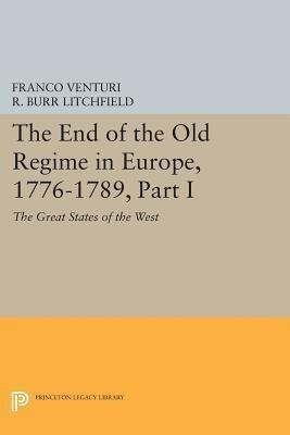 The End of the Old Regime in Europe, 1776-1789, Part I(English, Paperback, Venturi Franco)