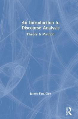 An Introduction to Discourse Analysis(English, Hardcover, Gee James Paul)