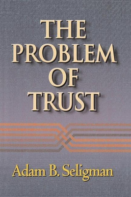 The Problem of Trust(English, Paperback, Seligman Adam B.)