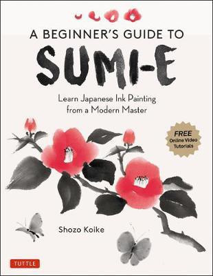 A Beginner's Guide to Sumi-e(English, Paperback, Koike Shozo)
