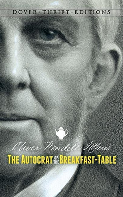 Autocrat of the Breakfast Table(English, Paperback, Holmes Oliver Wendell)