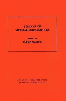 Seminar On Minimal Submanifolds(English, Paperback, unknown)