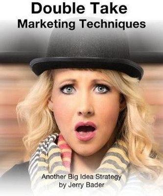 Double Take Marketing Techniques(English, Paperback, Bader Jerry)