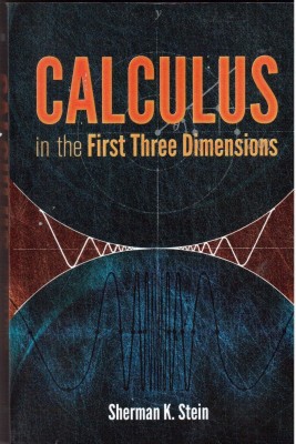 Calculus in the First Three Dimensions(English, Paperback, Stein Sherman)