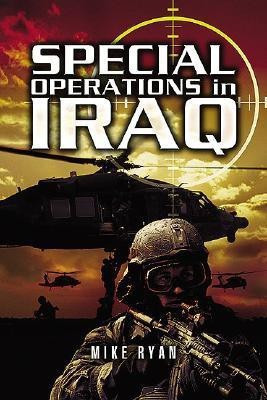 Special Operations in Iraq(English, Paperback, Ryan Mike)
