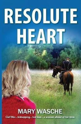 Resolute Heart(English, Paperback, Wasche Mary)